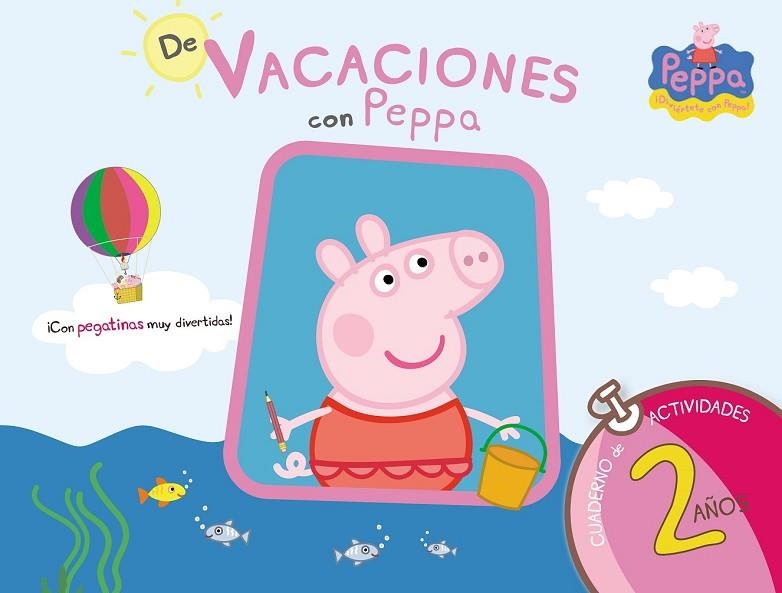 PEPPA PIG DE VACACIONES CON PEPPA ( CUADERNO DE ACTIVIDADES 2 AÑOS ) | 9788437281186 | AA. VV. | Llibreria L'Odissea - Libreria Online de Vilafranca del Penedès - Comprar libros