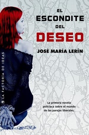 EL ESCONDITE DEL DESEO | 9788490182178 | LERÍN, JOSÉ MARÍA | Llibreria L'Odissea - Libreria Online de Vilafranca del Penedès - Comprar libros