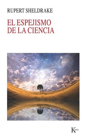 EL ESPEJISMO DE LA CIENCIA | 9788499882413 | SHELDRAKE, RUPERT | Llibreria Online de Vilafranca del Penedès | Comprar llibres en català