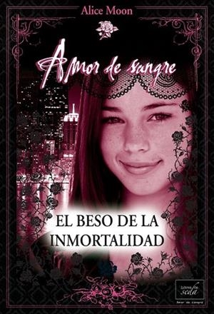 EL BESO DE LA INMORTALIDAD | 9788415854098 | MOON, ALICE | Llibreria L'Odissea - Libreria Online de Vilafranca del Penedès - Comprar libros