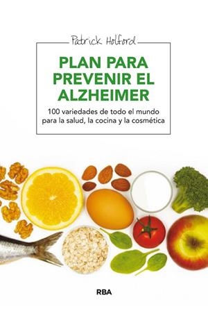 PLAN PARA PREVENIR EL ALZHEIMER | 9788415541271 | HOLFORD , PATRICK | Llibreria L'Odissea - Libreria Online de Vilafranca del Penedès - Comprar libros