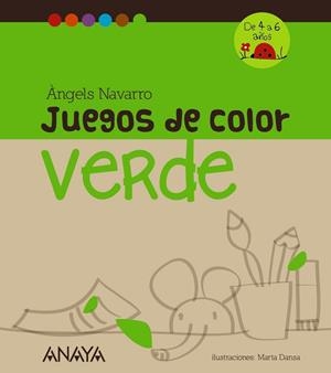 JUEGOS DE COLOR VERDE DE 4 A 6 AÑOS | 9788467840223 | NAVARRO, ÀNGELS | Llibreria L'Odissea - Libreria Online de Vilafranca del Penedès - Comprar libros