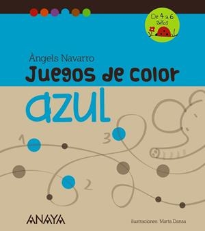 JUEGOS DE COLOR AZUL DE 4 A 6 AÑOS | 9788467840254 | NAVARRO, ÀNGELS | Llibreria L'Odissea - Libreria Online de Vilafranca del Penedès - Comprar libros