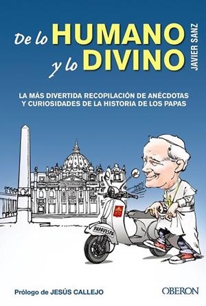 DE LO HUMANO Y LO DIVINO | 9788441533783 | SANZ, JAVIER | Llibreria Online de Vilafranca del Penedès | Comprar llibres en català