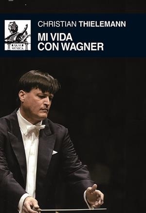 MI VIDA CON WAGNER | 9788446037484 | THIELEMANN, CHRISTIAN | Llibreria Online de Vilafranca del Penedès | Comprar llibres en català