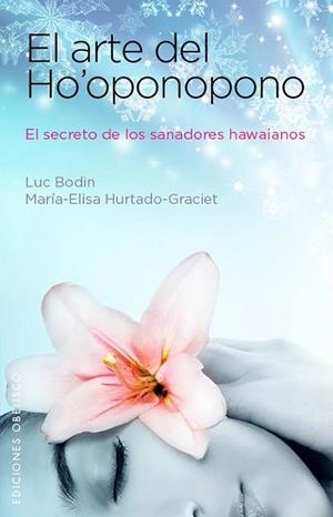 EL ARTE DEL HOPONOPONO | 9788497779203 | BODIN, LUC | Llibreria L'Odissea - Libreria Online de Vilafranca del Penedès - Comprar libros