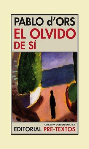 EL OLVIDO DE SÍ | 9788415297963 | D' ORS, PABLO | Llibreria L'Odissea - Libreria Online de Vilafranca del Penedès - Comprar libros