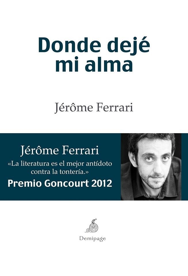 DONDE DEJÉ MI ALMA | 9788492719365 | FERRARI, JEROME | Llibreria L'Odissea - Libreria Online de Vilafranca del Penedès - Comprar libros