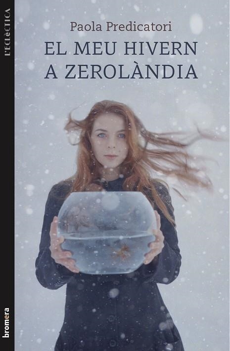 UN HIVERN A ZEROLÀNDIA | 9788490260395 | PREDICATORI, PAOLA | Llibreria L'Odissea - Libreria Online de Vilafranca del Penedès - Comprar libros
