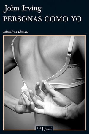 PERSONAS COMO YO | 9788483834602 | IRVING, JOHN | Llibreria Online de Vilafranca del Penedès | Comprar llibres en català