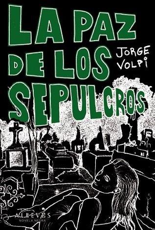 LA PAZ DE LOS SEPULCROS | 9788415098843 | VOLPI, JORGE | Llibreria L'Odissea - Libreria Online de Vilafranca del Penedès - Comprar libros