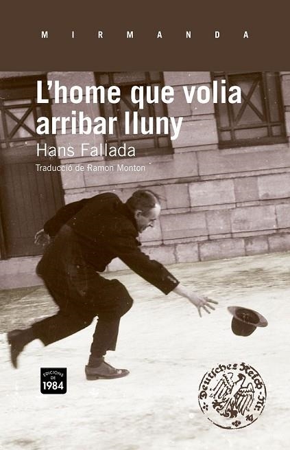 L'HOME QUE VOLIA ARRIBAR LLUNY | 9788415835080 | FALLADA, HANS | Llibreria L'Odissea - Libreria Online de Vilafranca del Penedès - Comprar libros