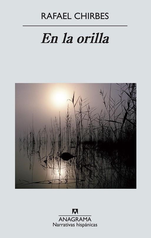 EN LA ORILLA | 9788433997593 | CHIRBES, RAFAEL | Llibreria L'Odissea - Libreria Online de Vilafranca del Penedès - Comprar libros