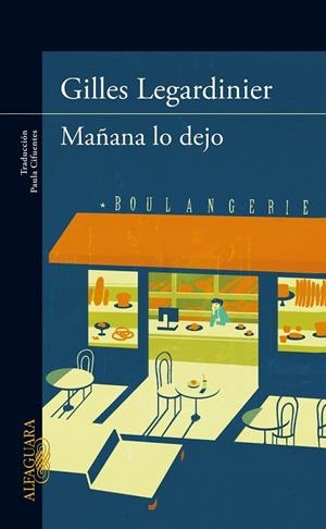 MAÑANA LO DEJO | 9788420413228 | LEGARDINIER, GILLES | Llibreria Online de Vilafranca del Penedès | Comprar llibres en català