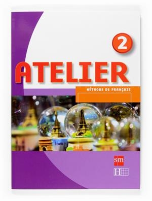 ATELIER 2 ESO | 9788467513899 | HIMBER, CELINE/GALLON, FABIENNE/RASTELLO, CHARLOTT | Llibreria Online de Vilafranca del Penedès | Comprar llibres en català