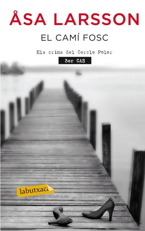 EL CAMI FOSC | 9788499304830 | LARSSON, ASA | Llibreria Online de Vilafranca del Penedès | Comprar llibres en català