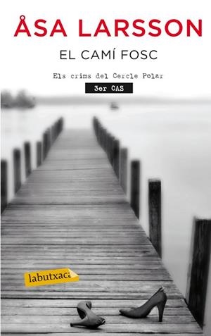 EL CAMI FOSC | 9788499304830 | LARSSON, ASA | Llibreria Online de Vilafranca del Penedès | Comprar llibres en català