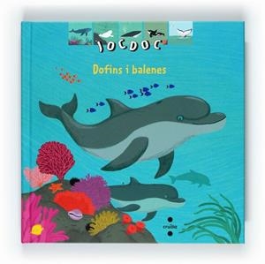 DOFINS I BALENES | 9788466123945 | BAUSSIER, SYLVIE | Llibreria L'Odissea - Libreria Online de Vilafranca del Penedès - Comprar libros