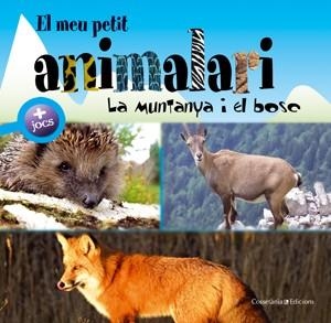 EL MEU PETIT ANIMALARI LA MUNTANYA I EL BOSC | 9788497915656 | AA.VV. | Llibreria L'Odissea - Libreria Online de Vilafranca del Penedès - Comprar libros
