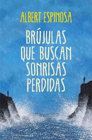 BRÚJULAS QUE BUSCAN SONRISAS PERDIDAS | 9788425349126 | ESPINOSA, ALBERT | Llibreria Online de Vilafranca del Penedès | Comprar llibres en català