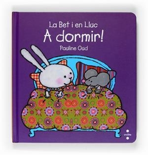 LA BET I EN LLUCH A DORMIR | 9788466123617 | PAULINE OUD | Llibreria L'Odissea - Libreria Online de Vilafranca del Penedès - Comprar libros