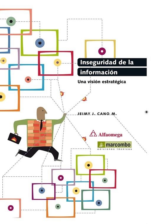 INSEGURIDAD DE LA INFORMACIÓN | 9788426719812 | CANO M., JEIMY J. | Llibreria L'Odissea - Libreria Online de Vilafranca del Penedès - Comprar libros