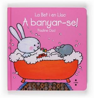 LA BET I EN LLUCH. A BANYAR-SE! | 9788466123600 | PAULINE OUD | Llibreria L'Odissea - Libreria Online de Vilafranca del Penedès - Comprar libros