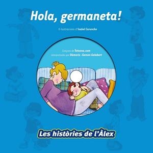 HOLA GERMANETA | 9788499740164 | CARUNCHO, ISABEL (IL.) | Llibreria Online de Vilafranca del Penedès | Comprar llibres en català