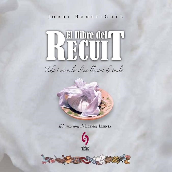 EL LLIBRE DEL RECUIT | 9788493874384 | BONET-COLL, JORDI/LLENAS LLENSA, ALBERT | Llibreria L'Odissea - Libreria Online de Vilafranca del Penedès - Comprar libros