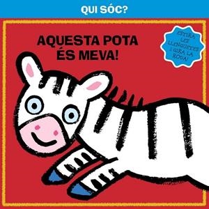 QUI SÓC AQUESTA POTA ÉS MEVA | 9788499064314 | AA. VV. | Llibreria L'Odissea - Libreria Online de Vilafranca del Penedès - Comprar libros