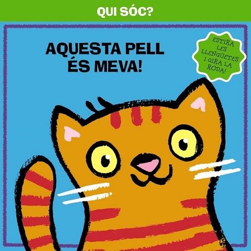 QUI SÓC AQUESTA PELL ÉS MEVA | 9788499064307 | AA. VV. | Llibreria L'Odissea - Libreria Online de Vilafranca del Penedès - Comprar libros