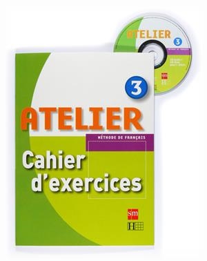 ATELIER 3 ESO CAHIER D'EXERCICES + CD | 9788467529302 | HIMBER, CÉLINE/RASTELLO, CHARLOTTE/GALLON, FABIENN | Llibreria Online de Vilafranca del Penedès | Comprar llibres en català
