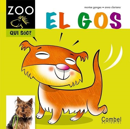 EL GOS ZOO QUI SOC | 9788498256291 | AA.VV | Llibreria L'Odissea - Libreria Online de Vilafranca del Penedès - Comprar libros
