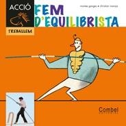 FEM D'EQUILIBRISTA | 9788498257342 | GANGES, MONTSERRAT | Llibreria L'Odissea - Libreria Online de Vilafranca del Penedès - Comprar libros