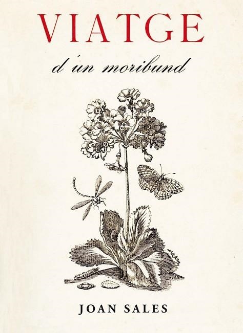 VIATGE D'UN MORIBUND | 9788473291736 | SALES, JOAN | Llibreria Online de Vilafranca del Penedès | Comprar llibres en català