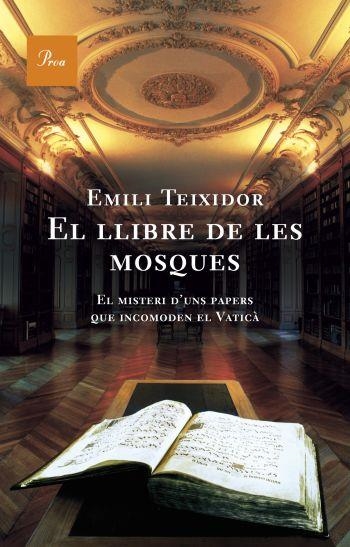 EL LLIBRE DE LES MOSQUES | 9788484377467 | TEIXIDOR, EMILI | Llibreria L'Odissea - Libreria Online de Vilafranca del Penedès - Comprar libros