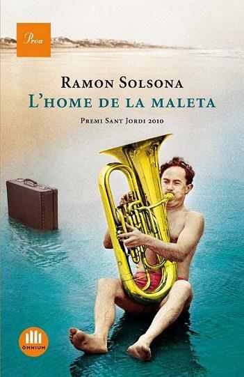 L'HOME DE LA MALETA PREMI SANT JORDI 2010 | 9788475882208 | SOLSONA, RAMON | Llibreria L'Odissea - Libreria Online de Vilafranca del Penedès - Comprar libros