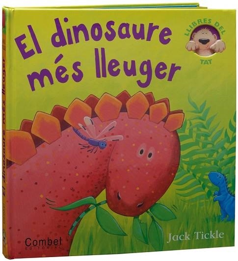 EL DINOSAURE MES LLEUGER | 9788498255522 | TICKLE, JACK | Llibreria L'Odissea - Libreria Online de Vilafranca del Penedès - Comprar libros