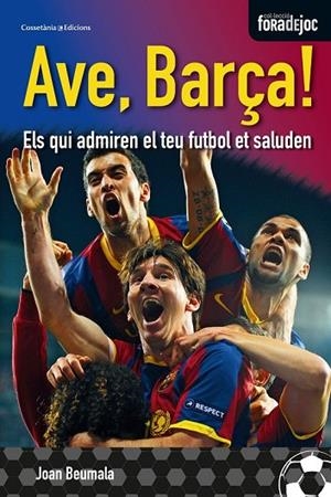 AVE BARÇA | 9788490340349 | BEUMALA, JOAN | Llibreria L'Odissea - Libreria Online de Vilafranca del Penedès - Comprar libros