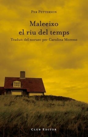 MALEEIXO EL RIU DEL TEMPS | 9788473291453 | PETTERSON, PER | Llibreria L'Odissea - Libreria Online de Vilafranca del Penedès - Comprar libros