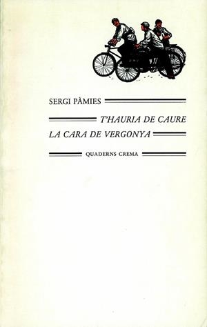 T'HAURIA DE CAURE LA CARA DE VERGONYA | 9788485704859 | SERGI PAMIES | Llibreria Online de Vilafranca del Penedès | Comprar llibres en català
