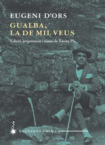GUALBA LA DE MIL VEUS D'ORS | 9788477275251 | D'ORS, EUGENI | Llibreria Online de Vilafranca del Penedès | Comprar llibres en català