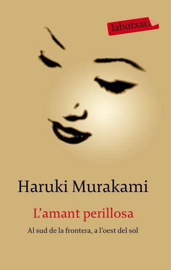 L'AMANT PERILLOSA | 9788499300634 | MURAKAMI, HARUKI | Llibreria Online de Vilafranca del Penedès | Comprar llibres en català
