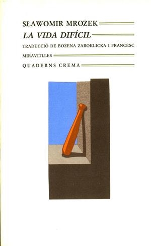 LA VIDA DIFICIL | 9788477271406 | MROZEK, SLAWOMIR | Llibreria Online de Vilafranca del Penedès | Comprar llibres en català