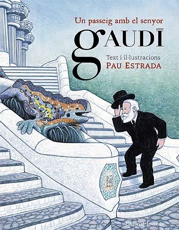 UN PASSEIG AMB EL SENYOR GAUDI | 9788426139535 | ESTRADA, PAU | Llibreria L'Odissea - Libreria Online de Vilafranca del Penedès - Comprar libros