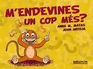 M'ENDEVINES UN COP MES A PARTIR DE 5 ANYS | 9788448926199 | ANTOJA, JOAN/MATAS, ANNA M. | Llibreria Online de Vilafranca del Penedès | Comprar llibres en català