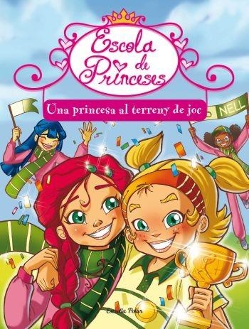 UNA PRINCESA AL TERRENY DE JOC | 9788499323367 | BAT, PRUNELLA | Llibreria L'Odissea - Libreria Online de Vilafranca del Penedès - Comprar libros