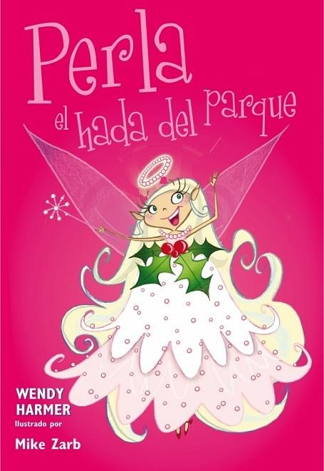 PERLA EL HADA DEL PARQUE | 9788448835613 | HARMER, WENDY / ZARB, MIKE | Llibreria L'Odissea - Libreria Online de Vilafranca del Penedès - Comprar libros