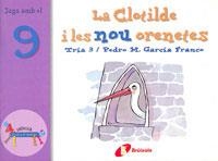 LA CLOTILDE I LES NOU ORENETES | 9788483041604 | AA. VV. | Llibreria Online de Vilafranca del Penedès | Comprar llibres en català