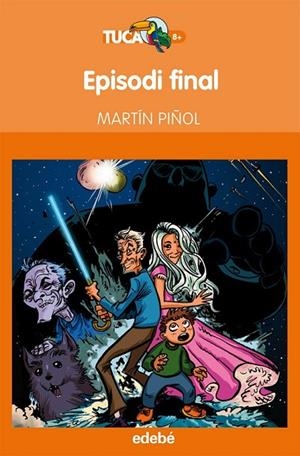 EPISODI FINAL | 9788468304175 | PIÑOL, MARTIN | Llibreria L'Odissea - Libreria Online de Vilafranca del Penedès - Comprar libros
